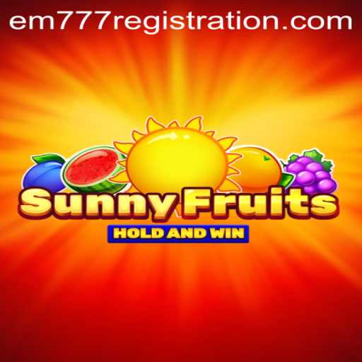 Discover the Delight: Exploring SunnyFruits and the Thrilling World of EM777